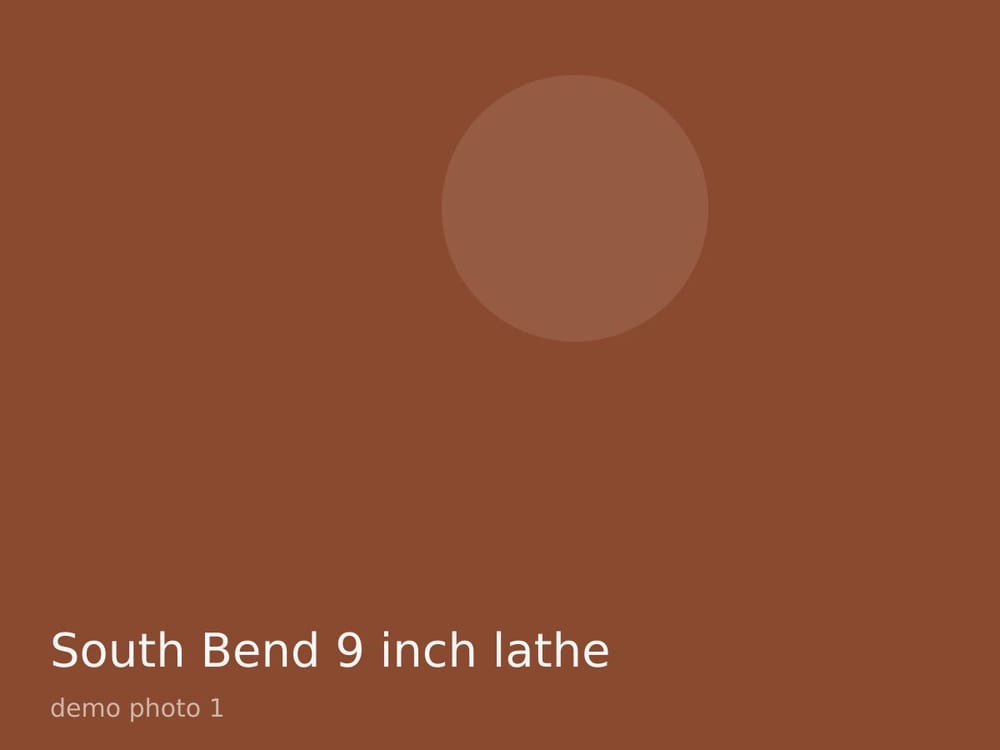 South Bend 9 inch lathe