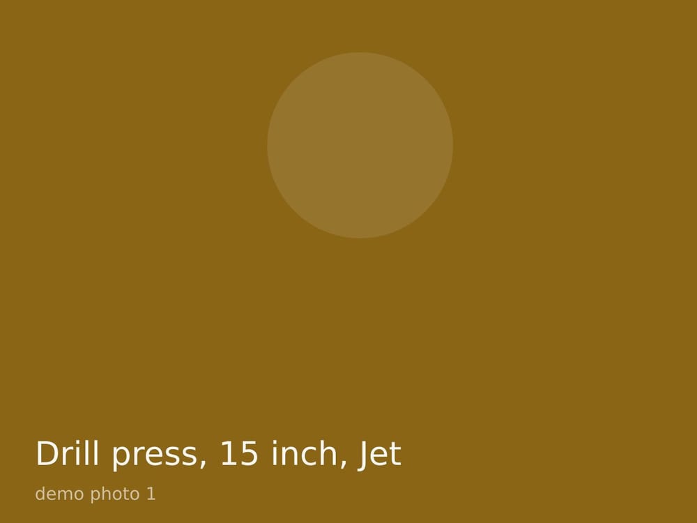 Drill press, 15 inch, Jet